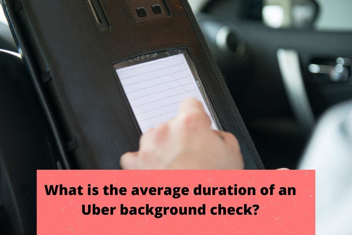 Uber background check: The Utmost guide